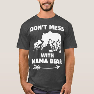 T-shirt Mama Bear for Women's Don't Mess with Mama Bear Pr