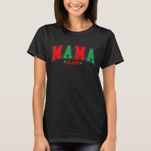 T-shirt Mama Claus Funny Christmas