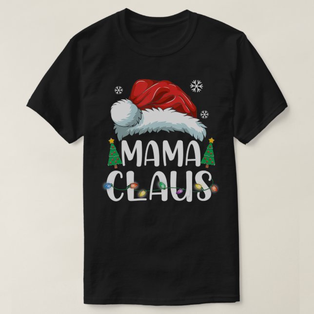 T-shirt Mama Claus Santa Christmas Matching Family Pajama  (Design devant)