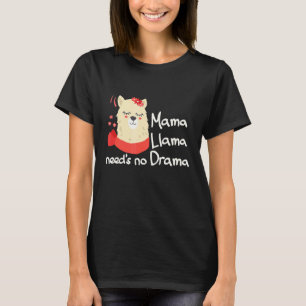 T-shirt Mama Lama n'a besoin d'aucun Drame et Maman Mignon