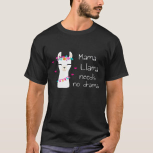 T-shirt Mama Lama N'a Besoin D'Aucun Drame  Mignon Et  Mam