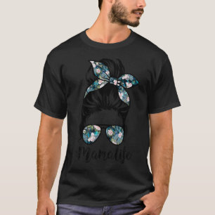 T-shirt Mama Life Messy Hair Bun Femmes Fête des mères