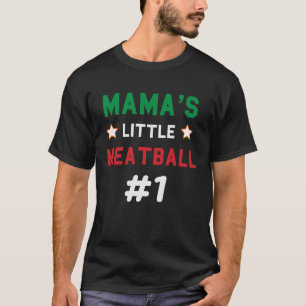 T-shirt Mama Little Meatball citations de maman italienne 