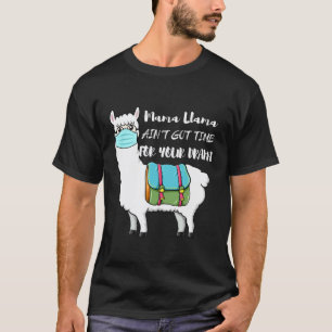 T-shirt Mama Llama n'a pas le temps pour ton drame Llama