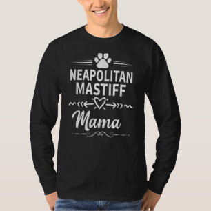 T-shirt Mama Mastiff Napolitaine Propriétaire Chien Maman 