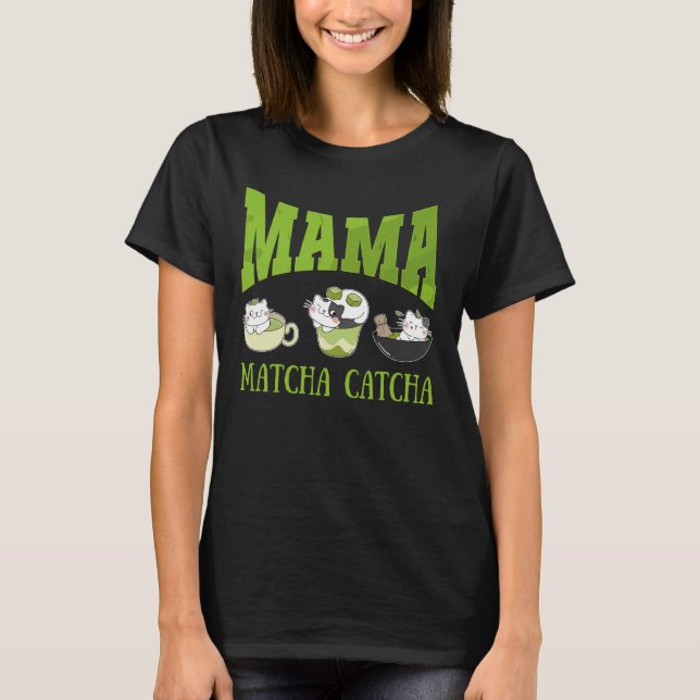 T-shirt MAMA MATCHA CATCHA Cat Maman (Devant)