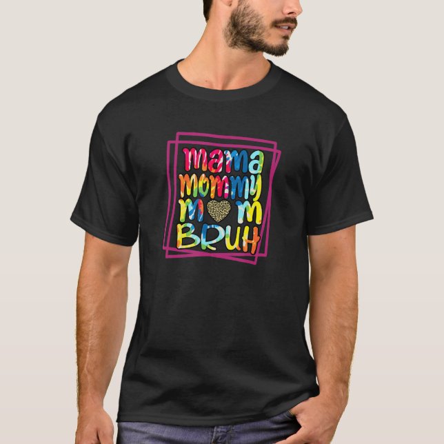 T-shirt Mama Mommy Mom Bruh Cute Tie Dye Leopard Mothers D (Devant)