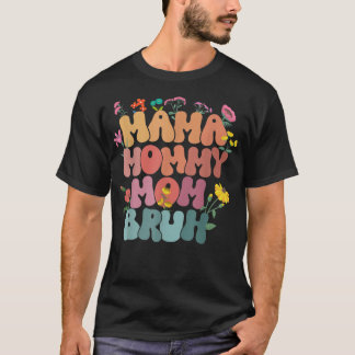T-shirt Mama Mommy Mom Bruh Mother's Day Flowers Pastel