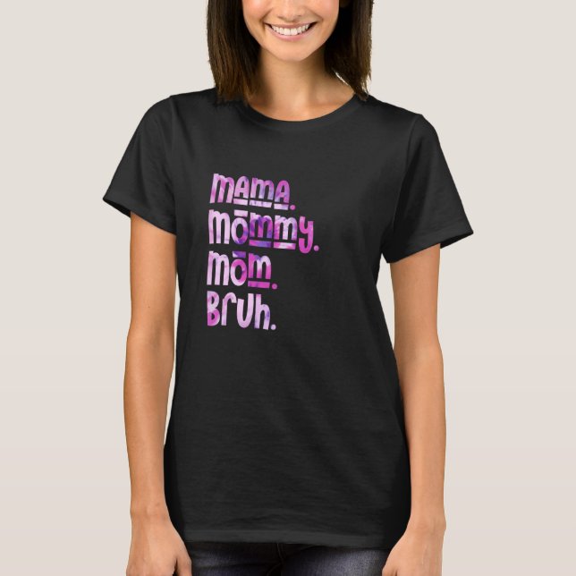 T-shirt Mama Mommy Mom Bruh Tie Dye Mother's Day  1 (Devant)