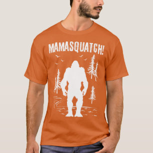 T-shirt Mama Squatch Bigfoot