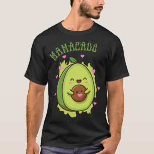 T-shirt Mamacado Cute Avocado Funny Maman - ma mère Fruit
