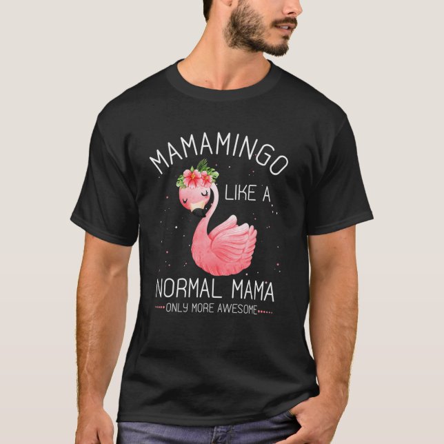 T-shirt Mamamingo Comme Une Mama Normale Flamant rose Love (Devant)