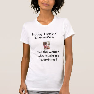 T-shirt maman1, Bonne Fête des pères MOM, Pour la femme qu
