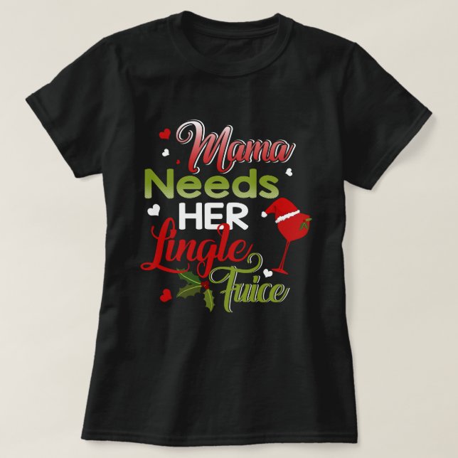 T-shirt Maman a besoin de son Jingle Juice Amateurs de vin (Design devant)