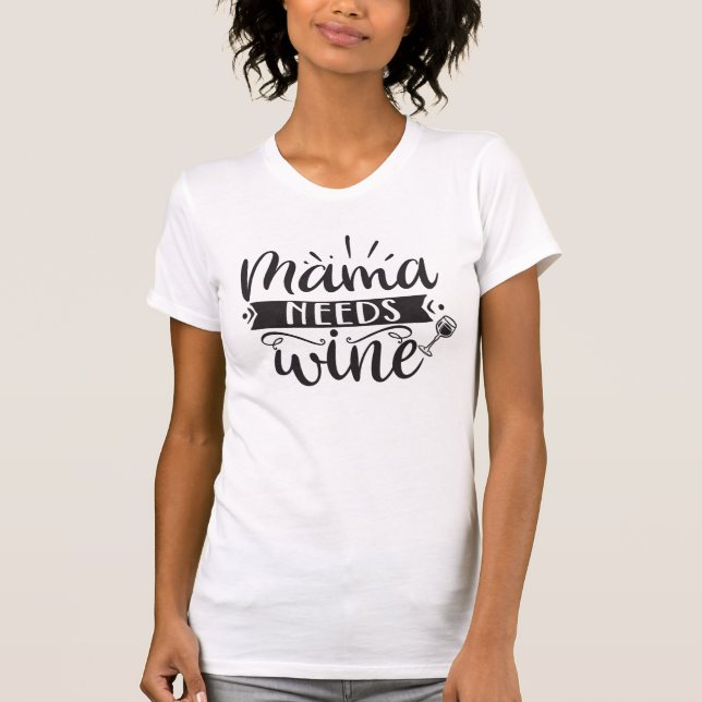 T-shirt Maman a besoin de vin (Devant)