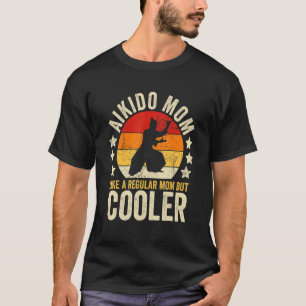 T-shirt Maman Aikido comme une maman régulière mais la mèr