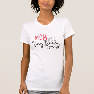 T-shirt Maman AKA Tiny Human Trainer