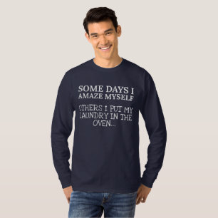 T-shirt Maman amusante Certains jours, je m'étonne de la 