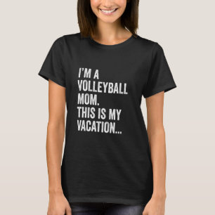 T-shirt Maman amusante dit que je suis une maman de volley