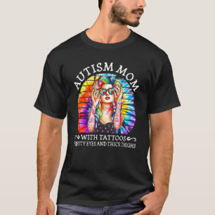 T-shirt Maman Autiste Avec Des Tatouages De Jolies Yeux Et