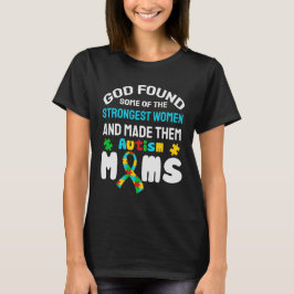 T-shirt Maman autiste, Dieu a trouvé certaines des femmes