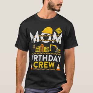 T-shirt Maman Birthday Crew Construction Anniversaire cade