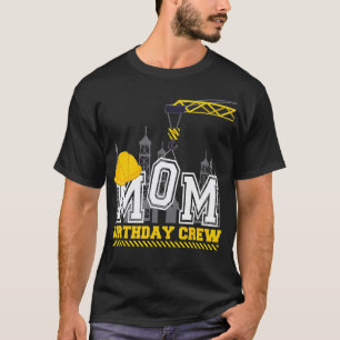 T-shirt Maman Birthday Crew Construction Famille d'anniver