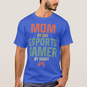 T-shirt Maman By Day Esports Gamer By NightESports Gaming1