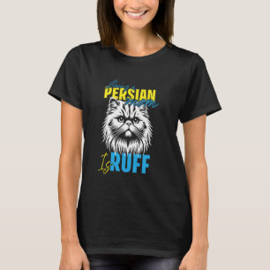T-shirt Maman chatte LA VIE DE MÈRE PERSANE EST DURE Drôle