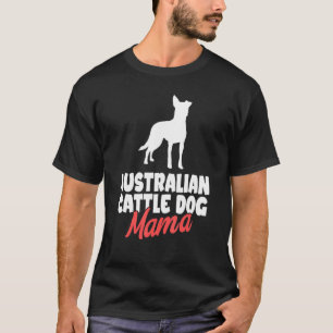 T-shirt Maman chien Bouvier Australien Blue Heeler Chien M