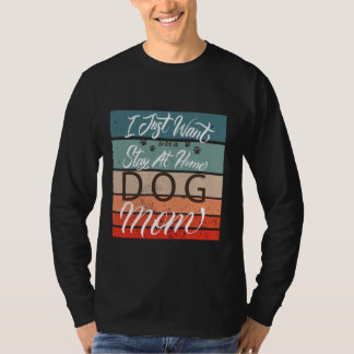 T-shirt Maman chien rester à la maison mère chien amoureux