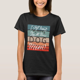 T-shirt Maman chien rester à la maison mère chien amoureux