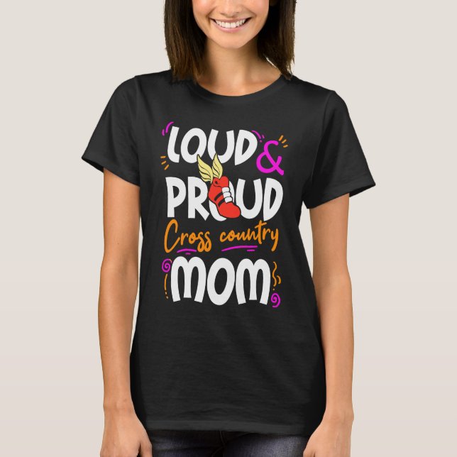T-shirt Maman Cross Country Mère courir la piste Loud Fier (Devant)