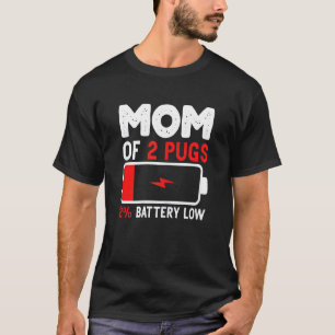 T-shirt Maman de 2 Pugs Femme Idée de Maman Batterie Faibl