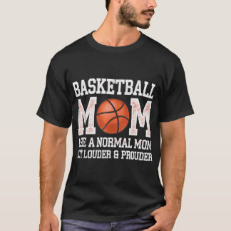 T-shirt Maman De Basket-Ball Comme Une Maman Normale Mais 