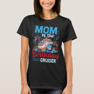 T-shirt Maman De Birthday Cruiser Funny Cruise Anniversair