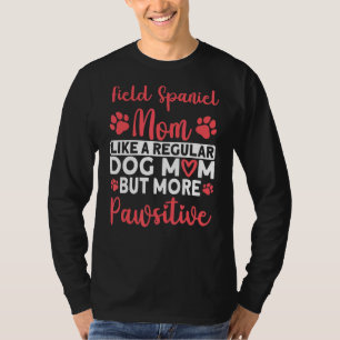 T-shirt Maman de chien mais plus de champ pawsitif maman d