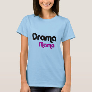 T-shirt Maman de drame