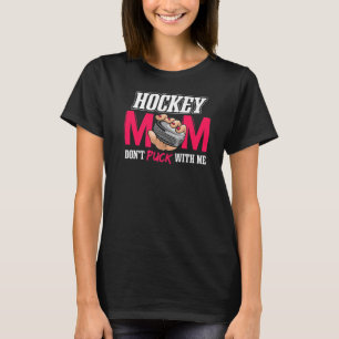 T-shirt Maman de hockey sur glace ne pique pas avec moi