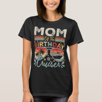 Maman de l'anniversaire Cruiser Vacation Women