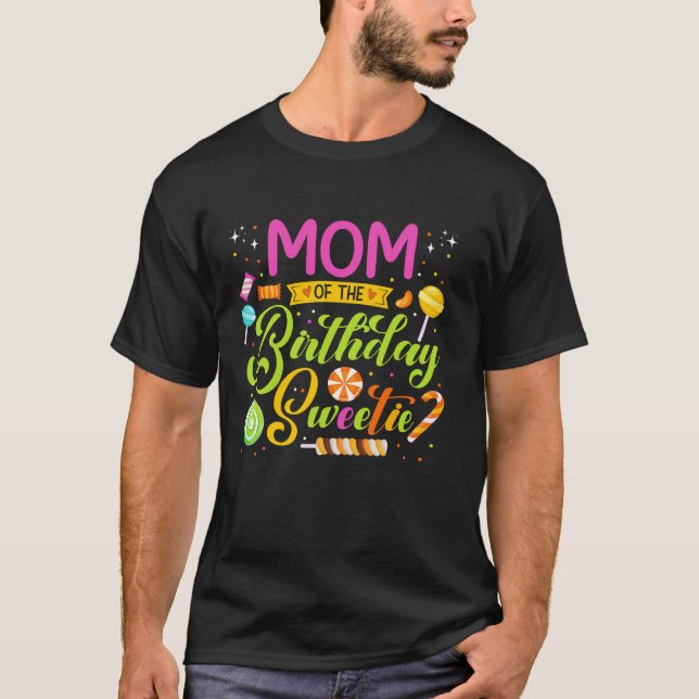 T-shirt Maman De L'Anniversaire Sweetie Candy Anniversaire (Devant)