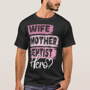 T-shirt Maman de profession héroïne mère Dentiste