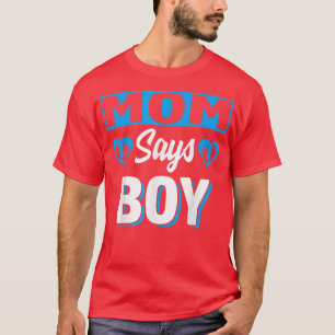 T-shirt Maman dit Garçon mignonne Genre Reveillez Équipe B