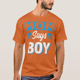 T-shirt Maman dit Garçon mignonne Genre Reveillez Équipe B