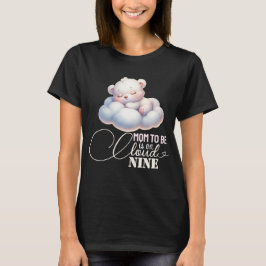 T-shirt Maman doit être sur le Baby shower de nuage neuf