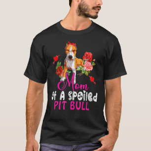 T-shirt Maman drôle d'un Pit Bull gâté - Chien Pit Bull mi