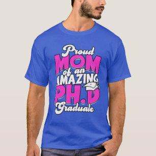 T-shirt Maman du diplômé de doctorat Philosophie Phd cadea