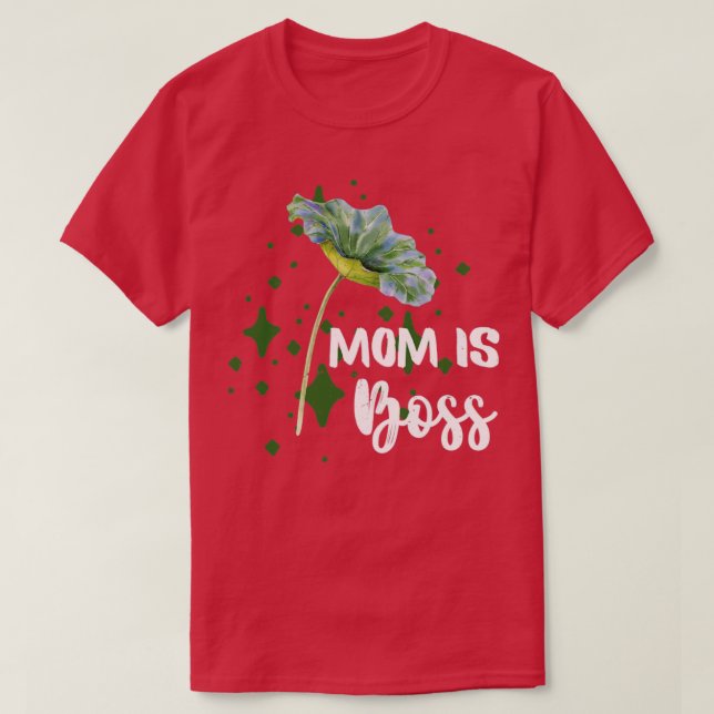 T-shirt Maman est Boss Botanical2 (Design devant)