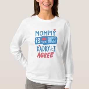 T-shirt Maman est le boss Daddy and I agree