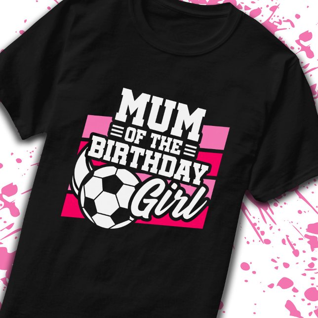 T-shirt Maman Fille Anniversaire Fille Football Anniversai (Créateur téléchargé)